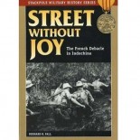 STREET WITHOUT JOY, The French Debacle in Indochina