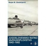 Predstavljamo: Jugoslovensko ratno vazduhoplovstvo 1942-1992